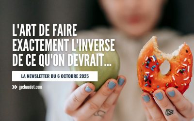 L’art de faire exactement l’inverse de ce qu’on devrait…