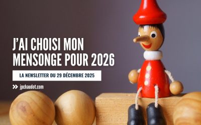J’ai choisi mon mensonge pour 2026