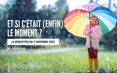 Et si c’était le moment ?