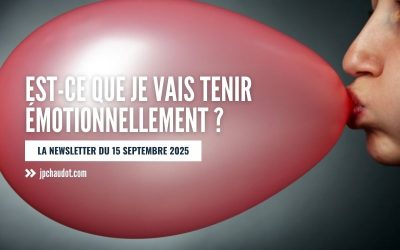 Est-ce que je vais tenir émotionnellement ?