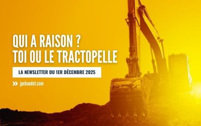 Qui décide : toi ou le tractopelle ?